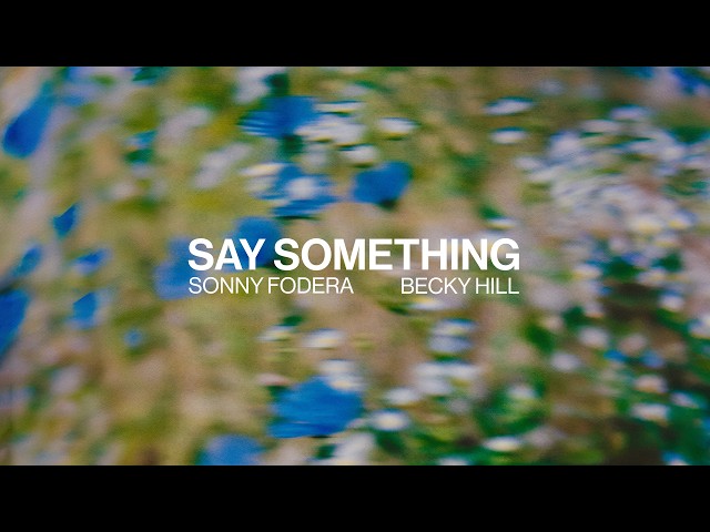 Sonny Fodera & Becky Hill - Say Something [Lyric Video]