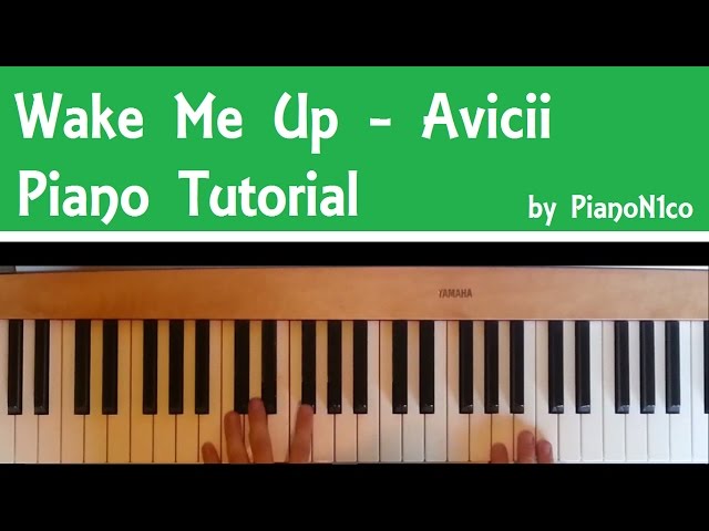How to play Wake Me Up by Avicii on Piano - Tutorial [HD]