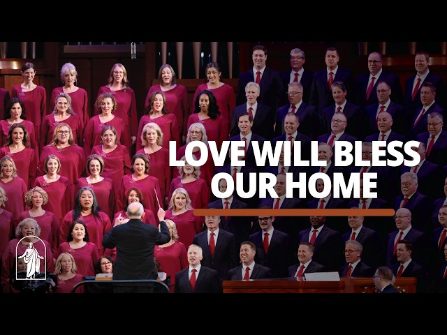 Love Will Bless Our Home | October 2026 General Conference