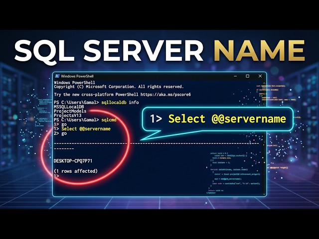 How to get localdb and server name in SQL Server