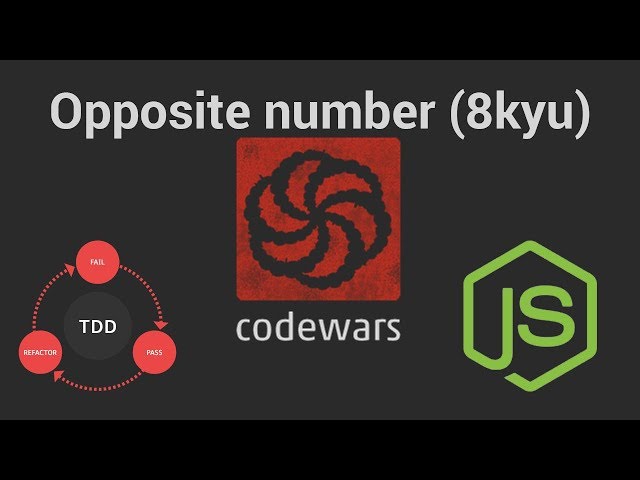 Codewars: Opposite number (8 kyu) TDD in JavaScript