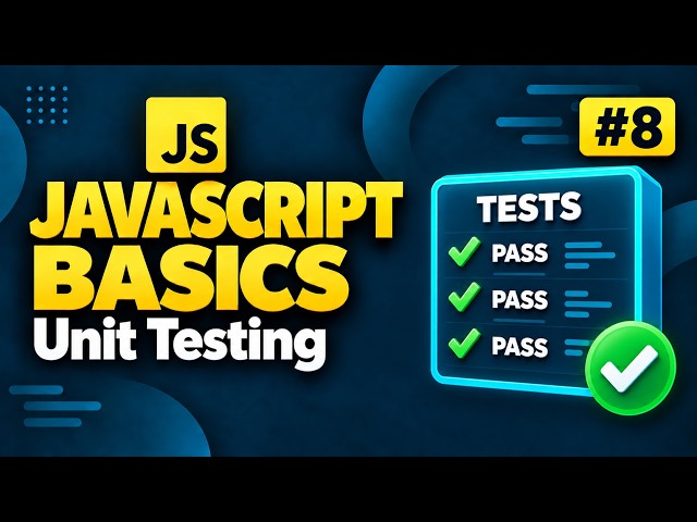 JavaScript Basics #8: Unit Testing