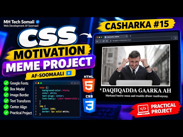 Web Development #15 | CSS Motivation Meme Project Af-Soomaali 🇸🇴 | Practical Project