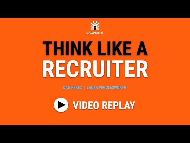 Think Like A Recruiter w Dan Perez