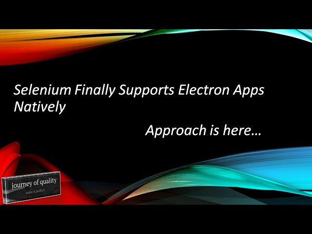 Selenium Finally Supports Electron Apps Natively