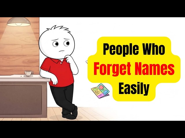 Psychology of People Who Forget Names Easily