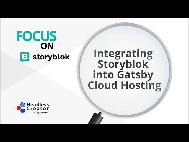 FOSB 9: Integrating Storyblok into Gatsby Cloud Hosting