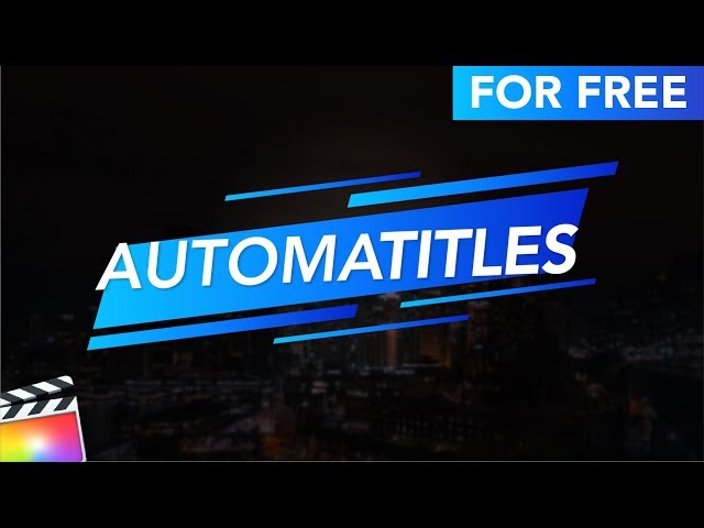 Free Automatic Titles for Final Cut Pro