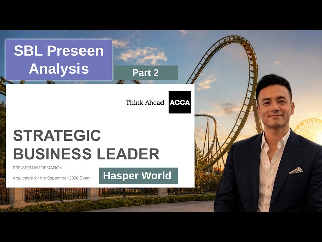 ACCA SBL September 2026 Hasper World preseen analysis Part 2
