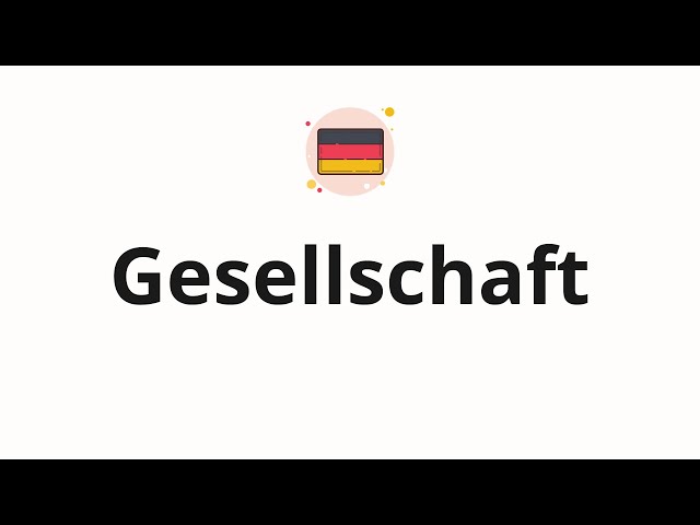 How to pronounce Gesellschaft