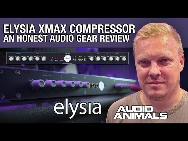 Elysia XMAX Multiband Compressor - An Honest Audio Gear Review