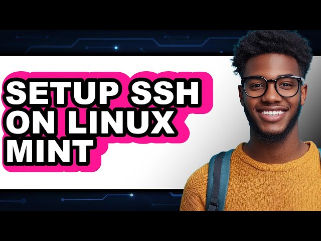 How to Setup SSH on Linux Mint (Updated)
