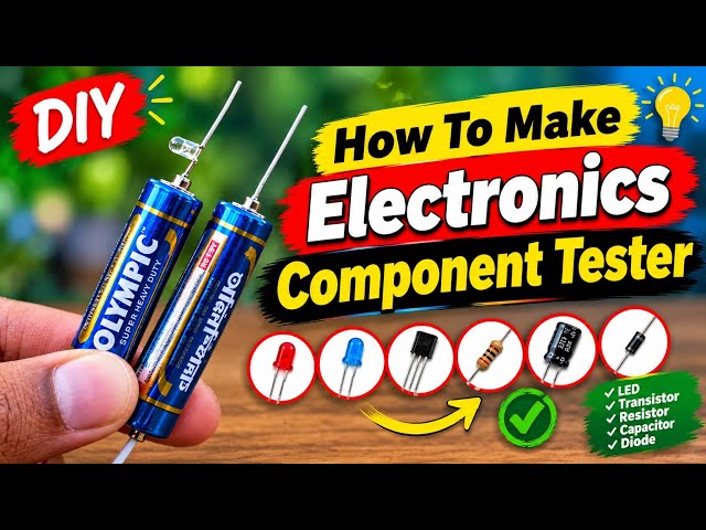 How to Make an Electronics Component Tester at Home 