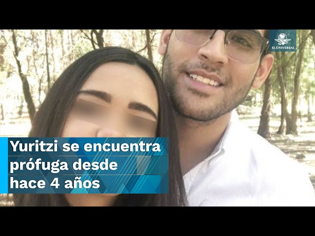 Ofrecen recompensa por Yuritzi, acusada de secuestrar y asesinar a su exnovio Norberto Ronquillo