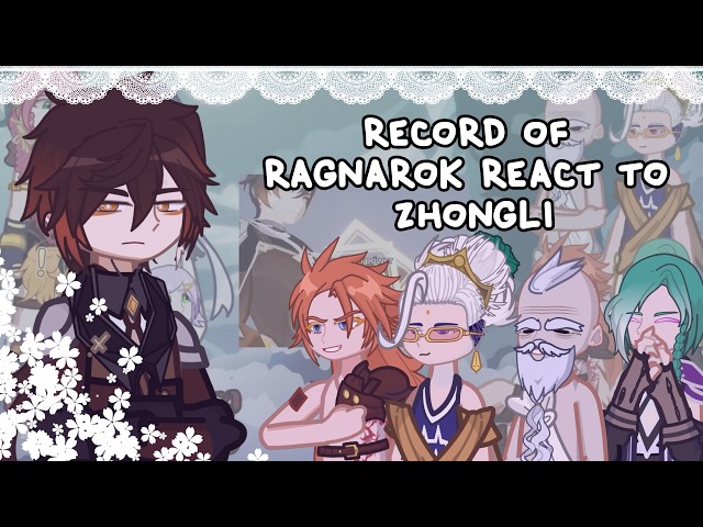 Record Of Ragnarok React To Zhongli // 🇷🇺/🇺🇸 // Gacha React