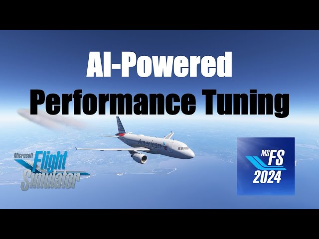 AI Performance Tuning for MSFS | AeroTuneMFS