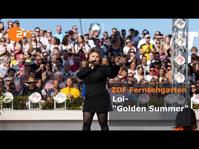Loi – Golden Summer | ZDF-Fernsehgarten