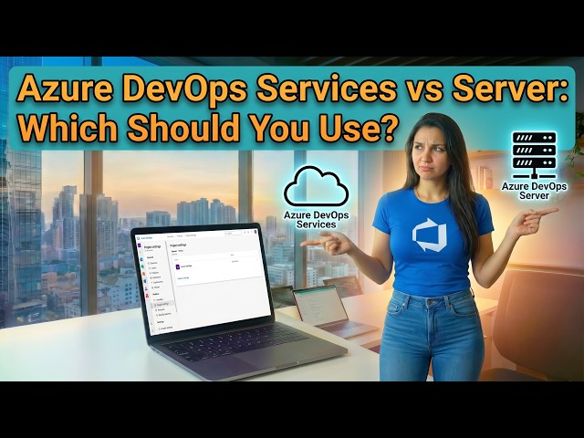 Azure DevOps Services vs Server: Which Should You Use?