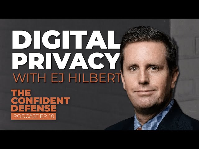 Crime, Terrorists, and The Future of Digital Privacy with EJ Hilbert | Ep. 10