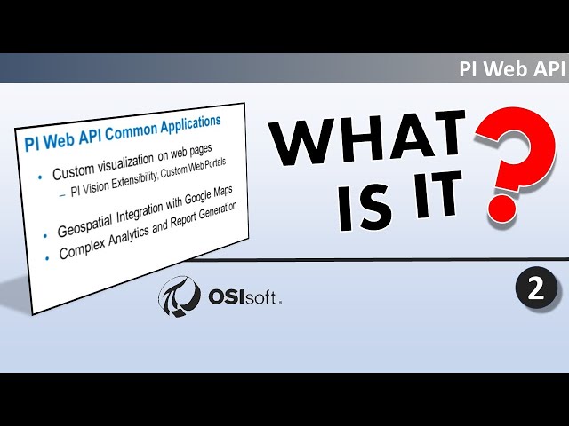 PI Web API - What is it? Why is it important?