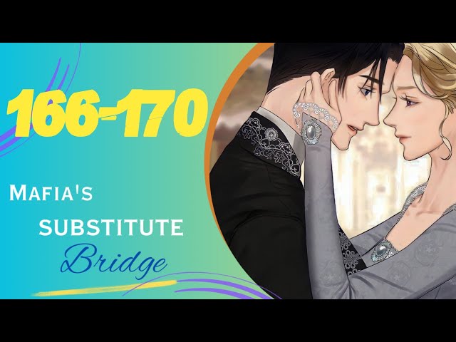 Mafia's Substitute Bride   166-170     #Sakiljx07