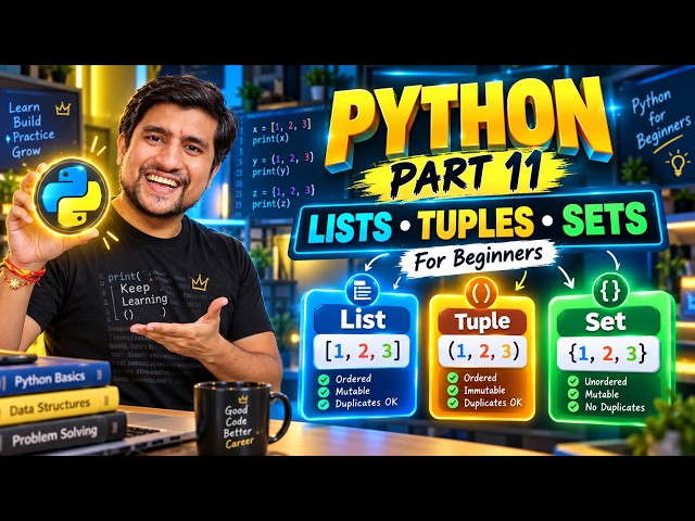 Python for Beginners | Lists, Tuples & Sets Explained | Part 11
