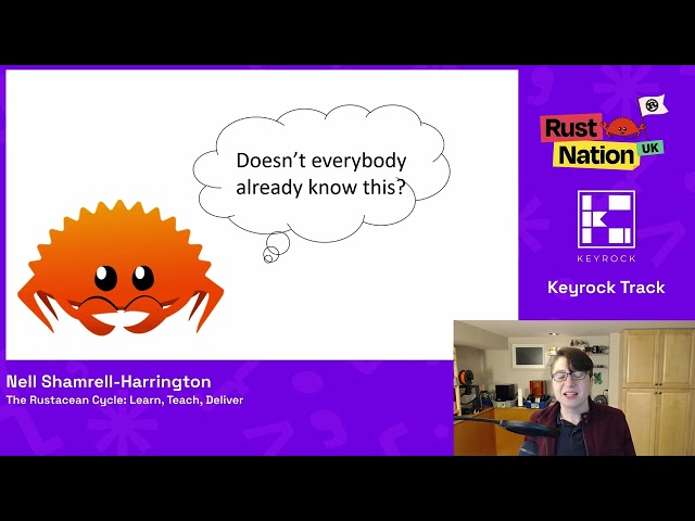 The Rustacean Cycle: Learn, Teach, Deliver - Nell Shamrell-Harrington