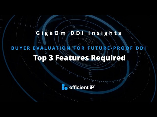 Buyer Evaluation for Future-Proof DDI: Top 3 Features Required