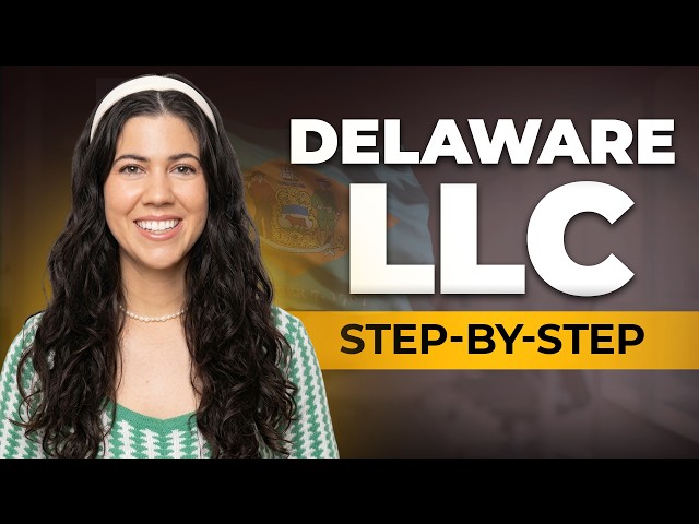 How To Start an LLC in Delaware (Step-by-Step 2026 Beginner Guide)