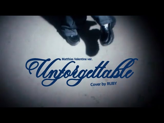 Unforgettable cover (Matthias Valentine ver. )