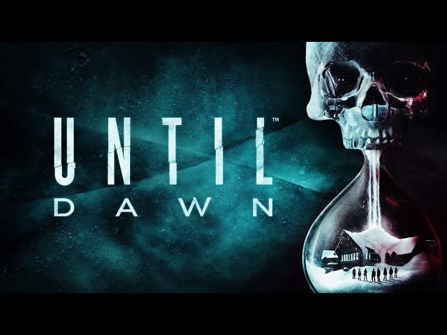 UNTIL DAWN Gorefest part 1