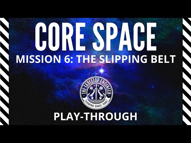 Core Space   Mission 6 The Slipping Belt
