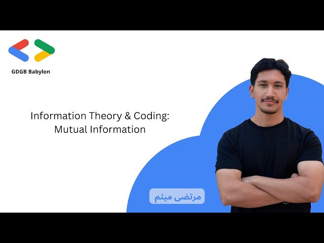 Information Theory & Coding : Mutual Information