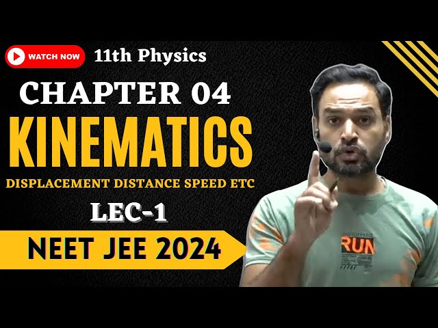 L 01 | Ch 04 | Kinematics | Distance Displacement speed Velocity | NEET 2024 JEE 2024 by Subhash Sir