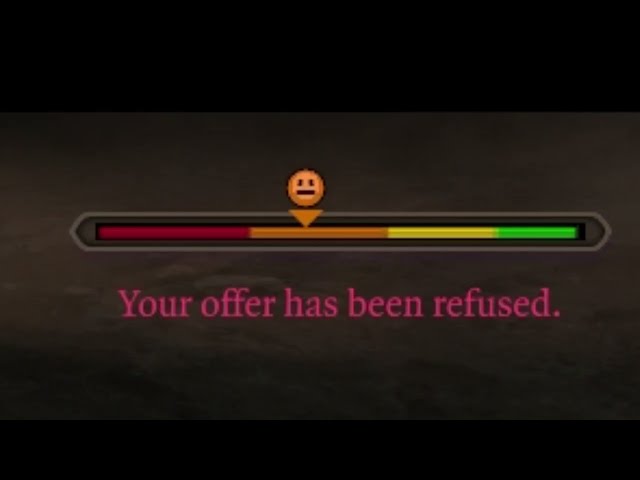 Bad Barters can ruin attitudes very fast if you spam click it by accident like me in video game