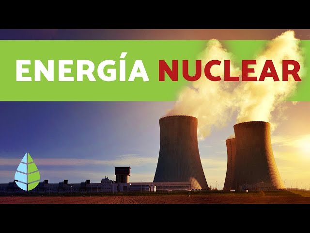 Nuclear Energy: Advantages and Disadvantages - Documentary on Nuclear Energy