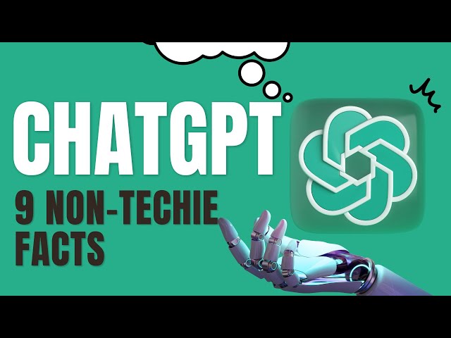 9 Facts about ChatGPT