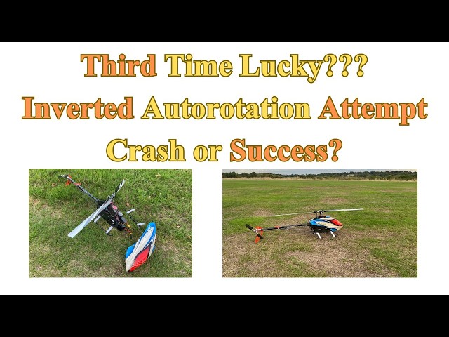 Trex 550L - Inverted Autorotation Third Attempt - Crash or Success?
