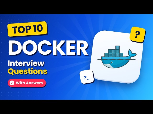 10 Docker Questions Every DevOps Engineer Should Know