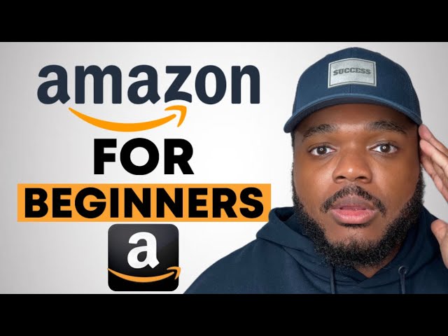 HOW TO START AN AMAZON BUSINESS IN 2025 (Beginners Guide) Step-By-Step
