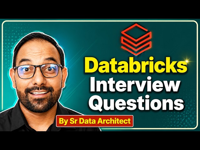 Databricks Interview Questions by Sr Data Architect
