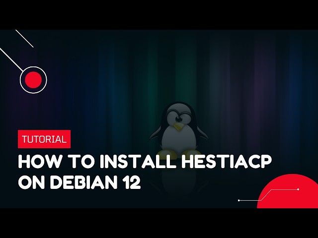 How to Install HestiaCP on Debian 12 | VPS Tutorial