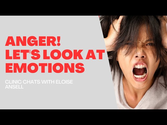 Clinic Chats 12 - Anger: a look at emotions