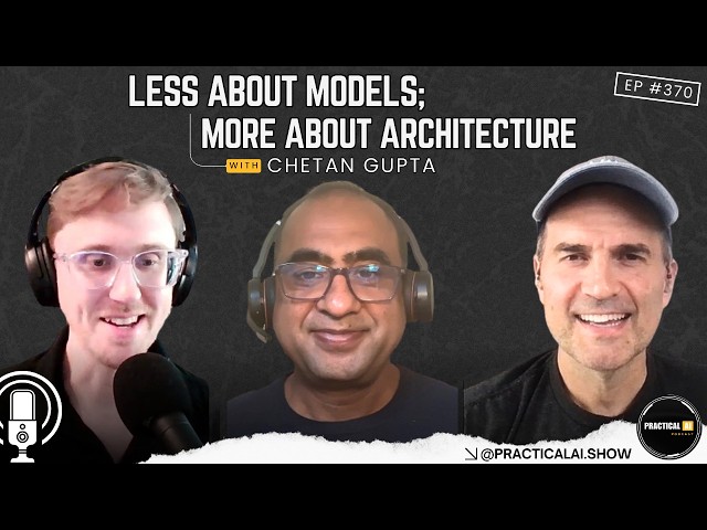 Less about Models; More about Architecture |Episode #370|