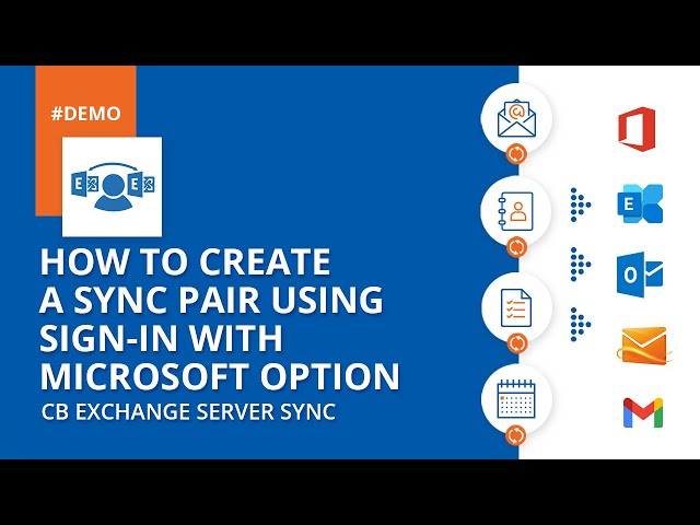 How to Create a Sync Pair using Sign-in with Microsoft option in CB Exchange Server Sync - Tutorial