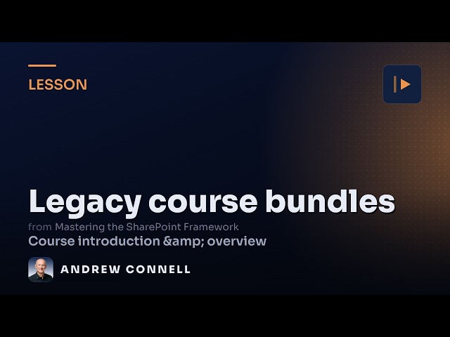 Starter, Fundamentals & Ultimate [Legacy] Bundles | Mastering the SPFx