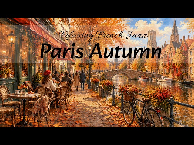 Playlist | Paris Café Jazz 🍂 Autumn Coffee Music for a Happy September Morning