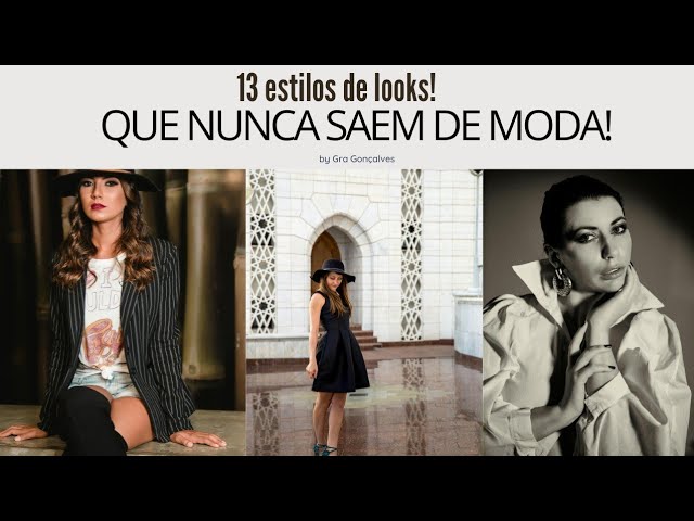 13 ESTILOS DE ROUPAS QUE NUNCA SAEM DE MODA!