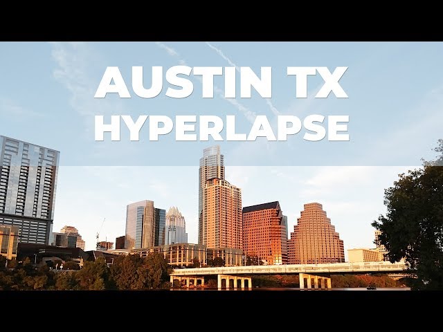 Austin, TX Hyperlapse