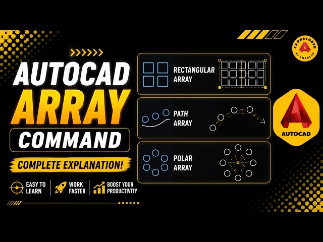 Chapter - 07 | AutoCAD Array Command Tutorial | Rectangular Array, Polar Array & Path Array